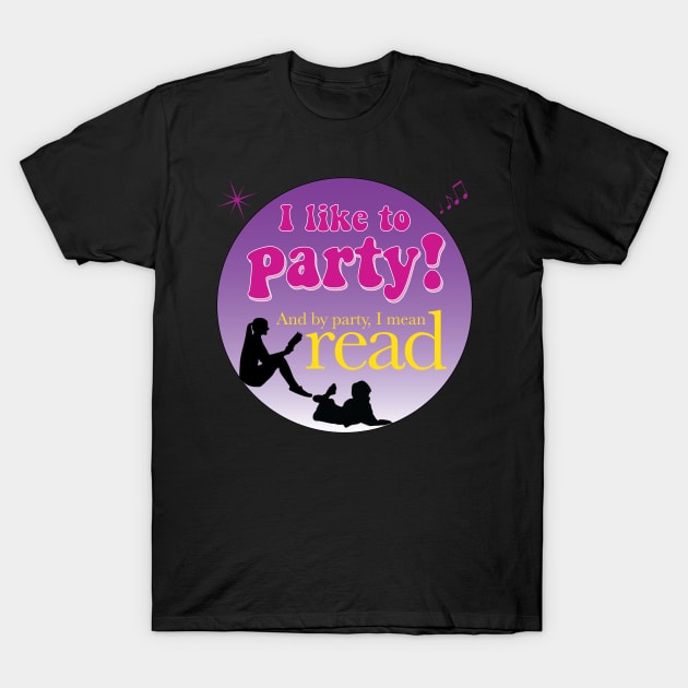 Party means read T-Shirt by SkateAnansi